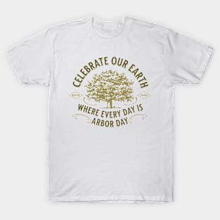 Arbor Day T-Shirt